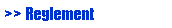 Textfeld: >> Reglement