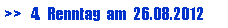 Textfeld: >>   4.  Renntag  am  26.08.2012