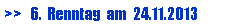 Textfeld: >>   6.  Renntag  am  24.11.2013